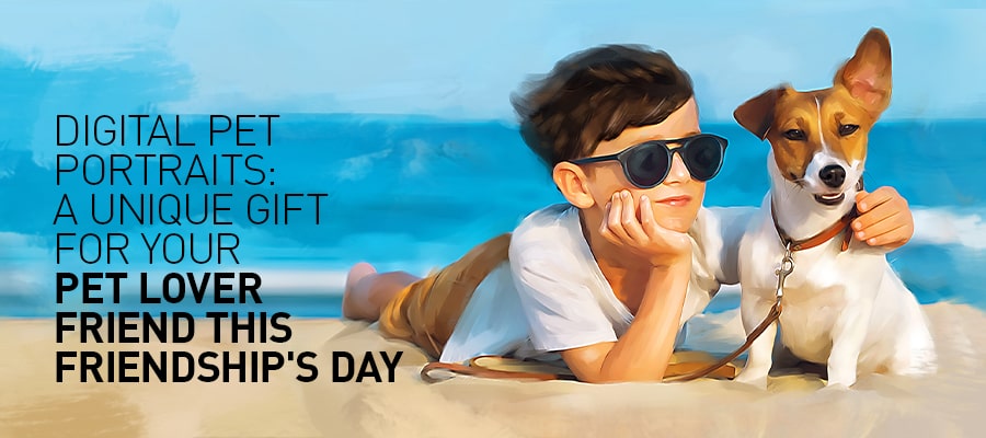 Digital Pet Portraits: A unique gift for your pet lover friend this Friendship’s Day